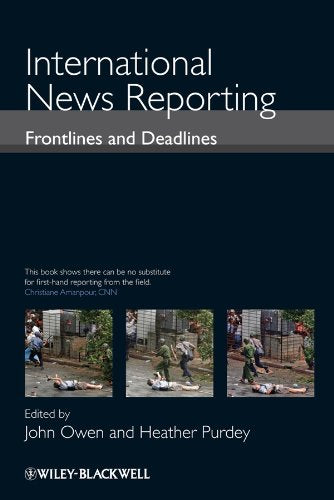International News Reporting: Frontlines and Deadlines cover