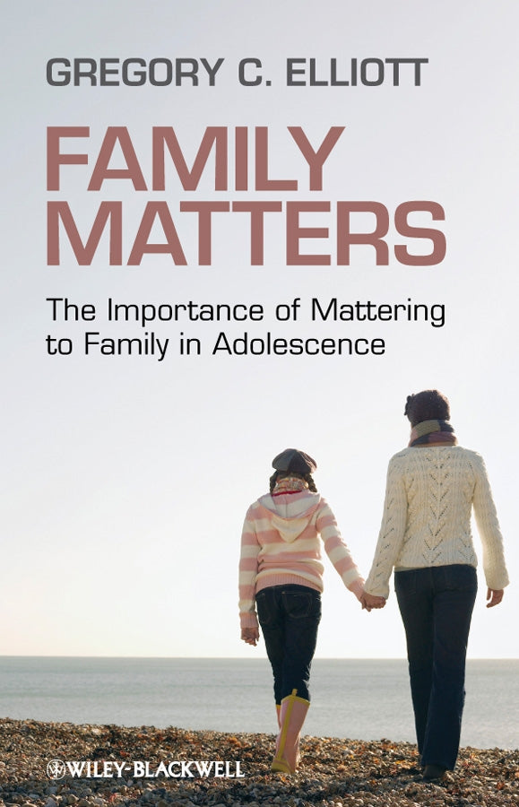 Family Matters: The Importance of Mattering to Family in Adolescence cover