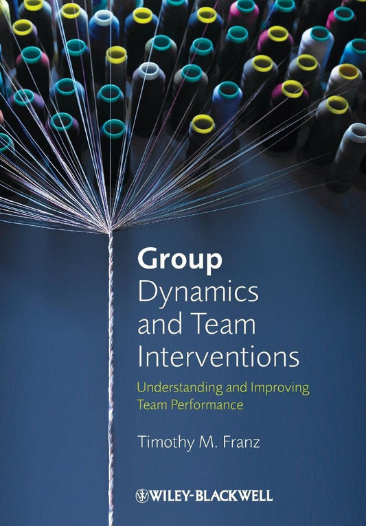 Group Dynamics and Team Interventions: Understanding and Improving Team Performance cover
