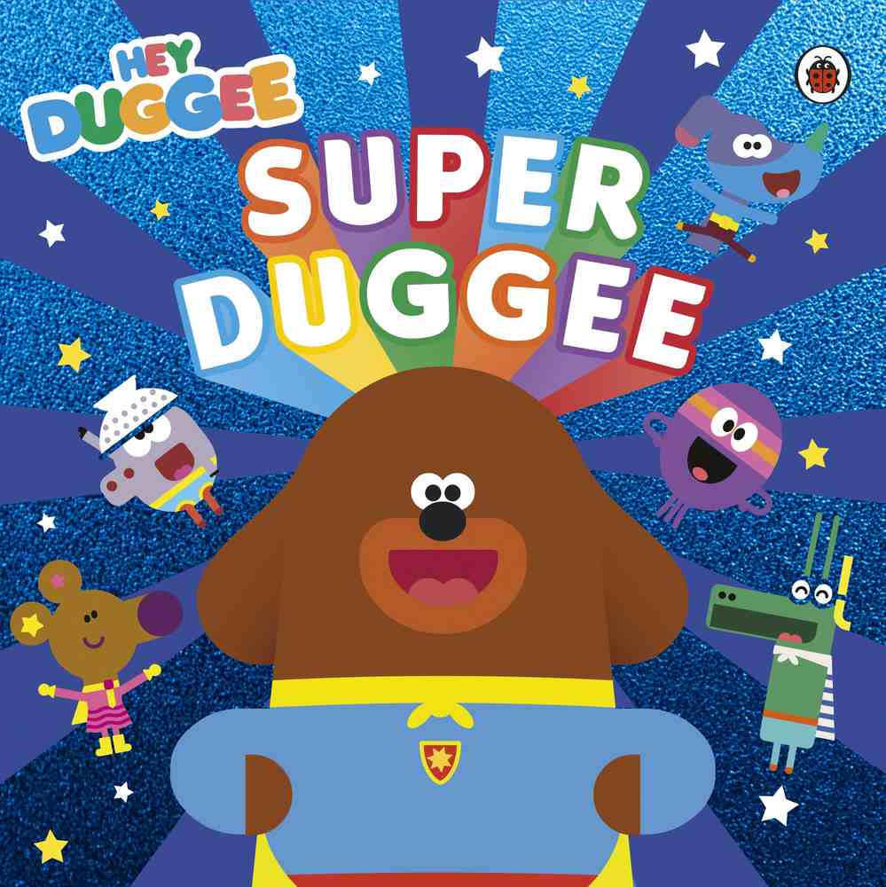 Hey Duggee: Super Duggee book cover