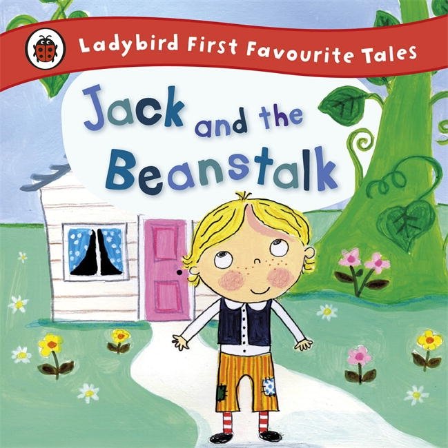 Jack and the Beanstalk: Ladybird First Favourite Tales book cover