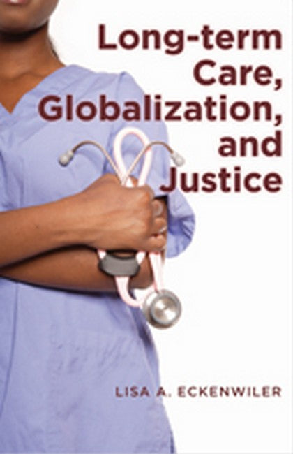 Long-term Care, Globalization, and Justice cover