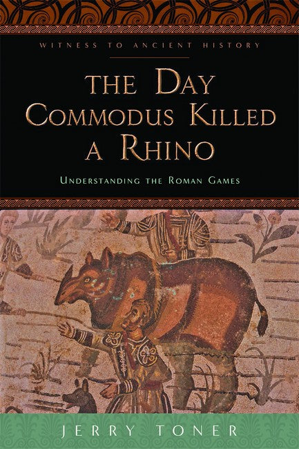 The Day Commodus Killed a Rhino cover