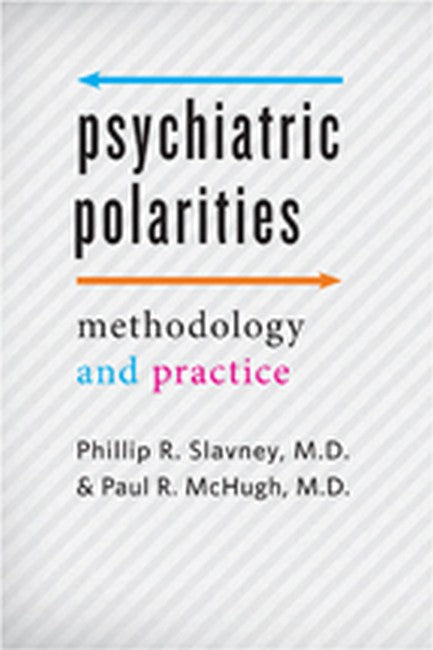 Psychiatric Polarities:: Methodology and Practice