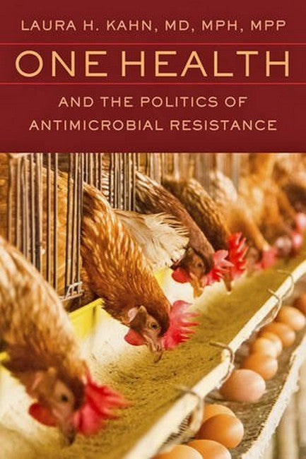 One Health and the Politics of Antimicrobial Resistance cover