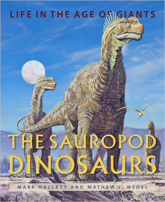 Sauropod Dinosaurs:: Life in the Age of Giants