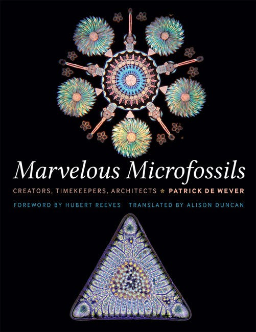 Marvelous Microfossils:: Creators, Timekeepers, Architects