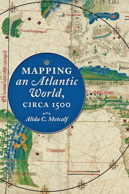 Mapping an Atlantic World, circa 1500 cover