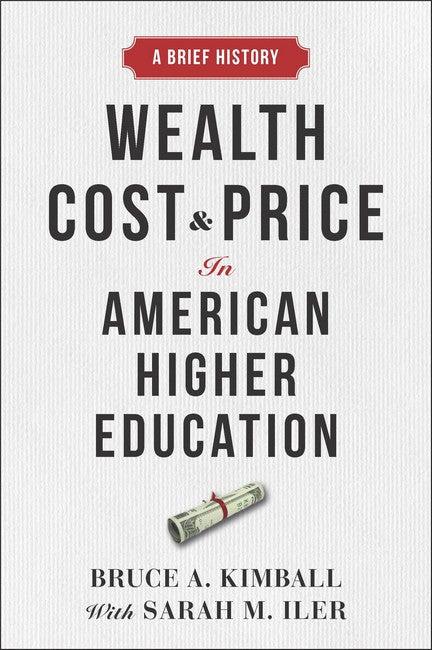 Wealth, Cost, and Price in American Higher Education cover