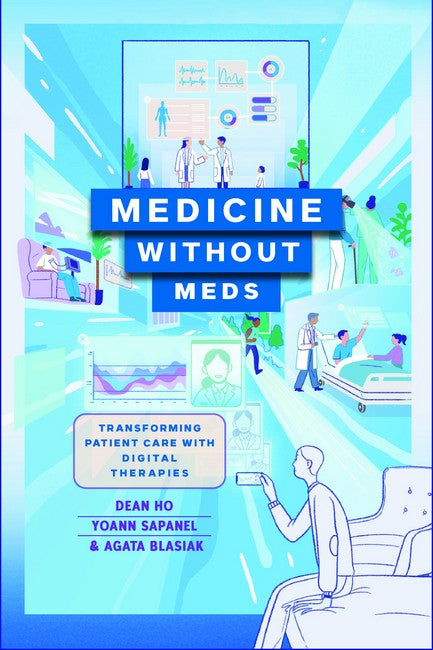 Medicine without Meds: Transforming Patient Care with Digital Therapies