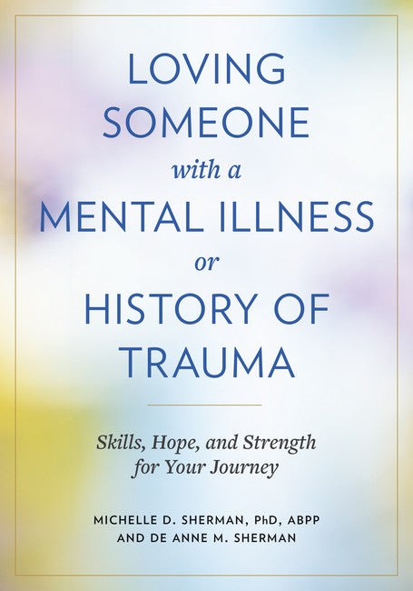 Loving Someone with a Mental Illness or History of Trauma cover