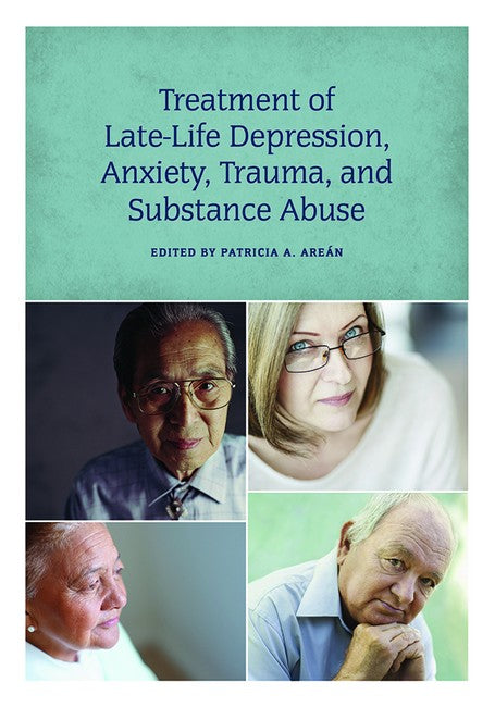 Treatment of Late-Life Depression, Anxiety, Trauma, and Substance Abuse cover