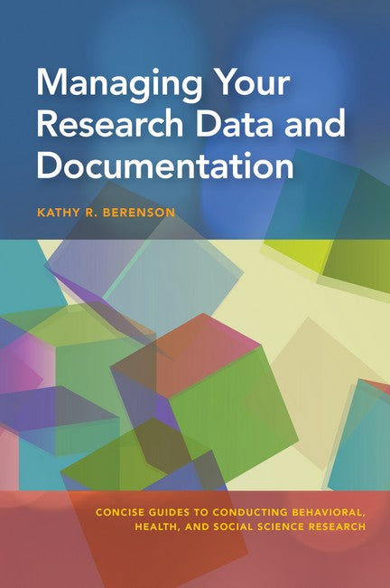 Managing Your Research Data and Documentation cover