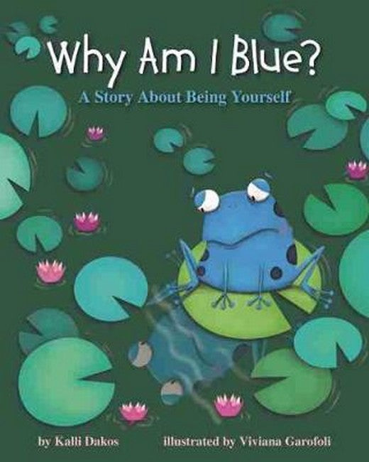 Why Am I Blue?: A Story About Being Yourself