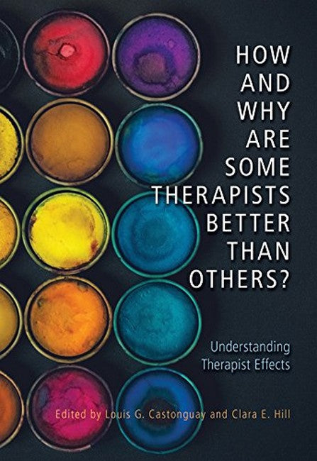 How and Why Are Some Therapists Better Than Others? cover