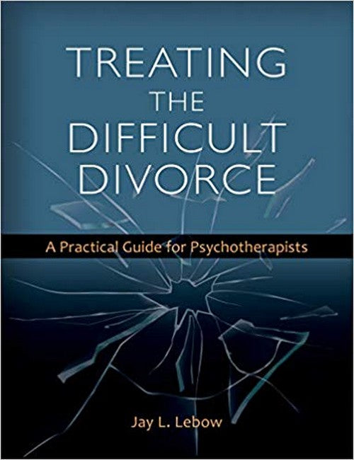 Treating the Difficult Divorce cover