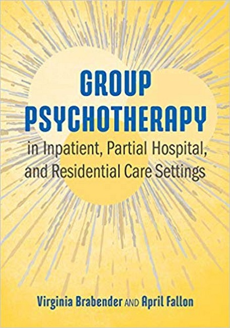Group Psychotherapy in Inpatient, Partial Hospital, and Residential Care Settings cover