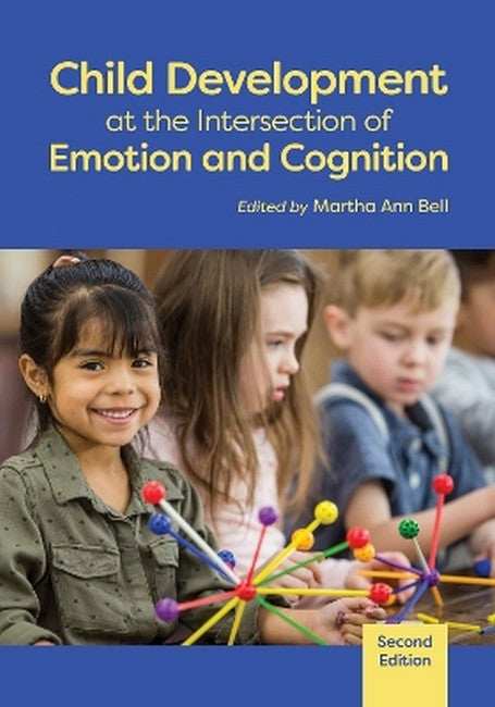Child Development at the Intersection of Emotion and Cognition cover