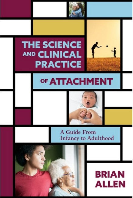 The Science and Clinical Practice of Attachment Theory cover