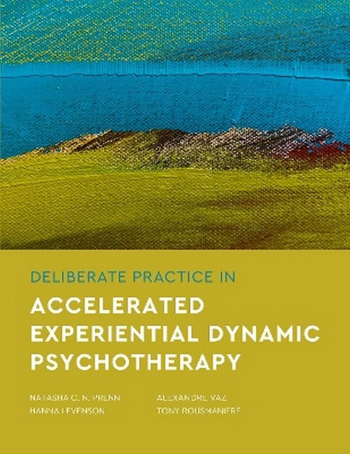 Deliberate Practice in Accelerated Experiential Dynamic Psychotherapy cover
