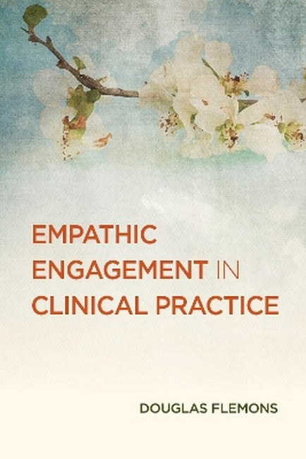 Empathic Engagement in Clinical Practice cover