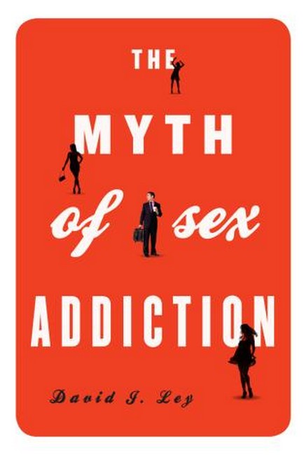 Myth of Sex Addiction: