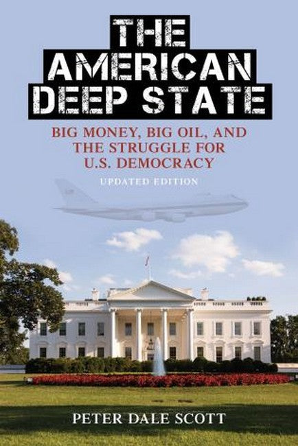 American Deep State: Big Money, Big Oil, and the Struggle for U.S. Democracy