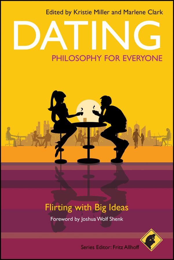 Dating - Philosophy for Everyone