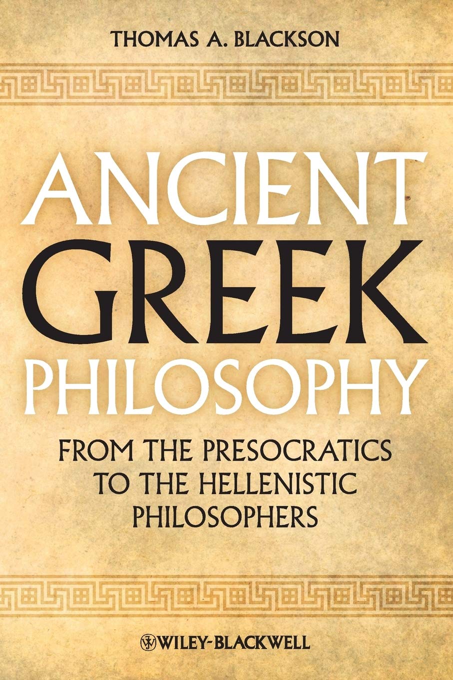 Ancient Greek Philosophy: From the Presocratics to the Hellenistic Philosophers cover