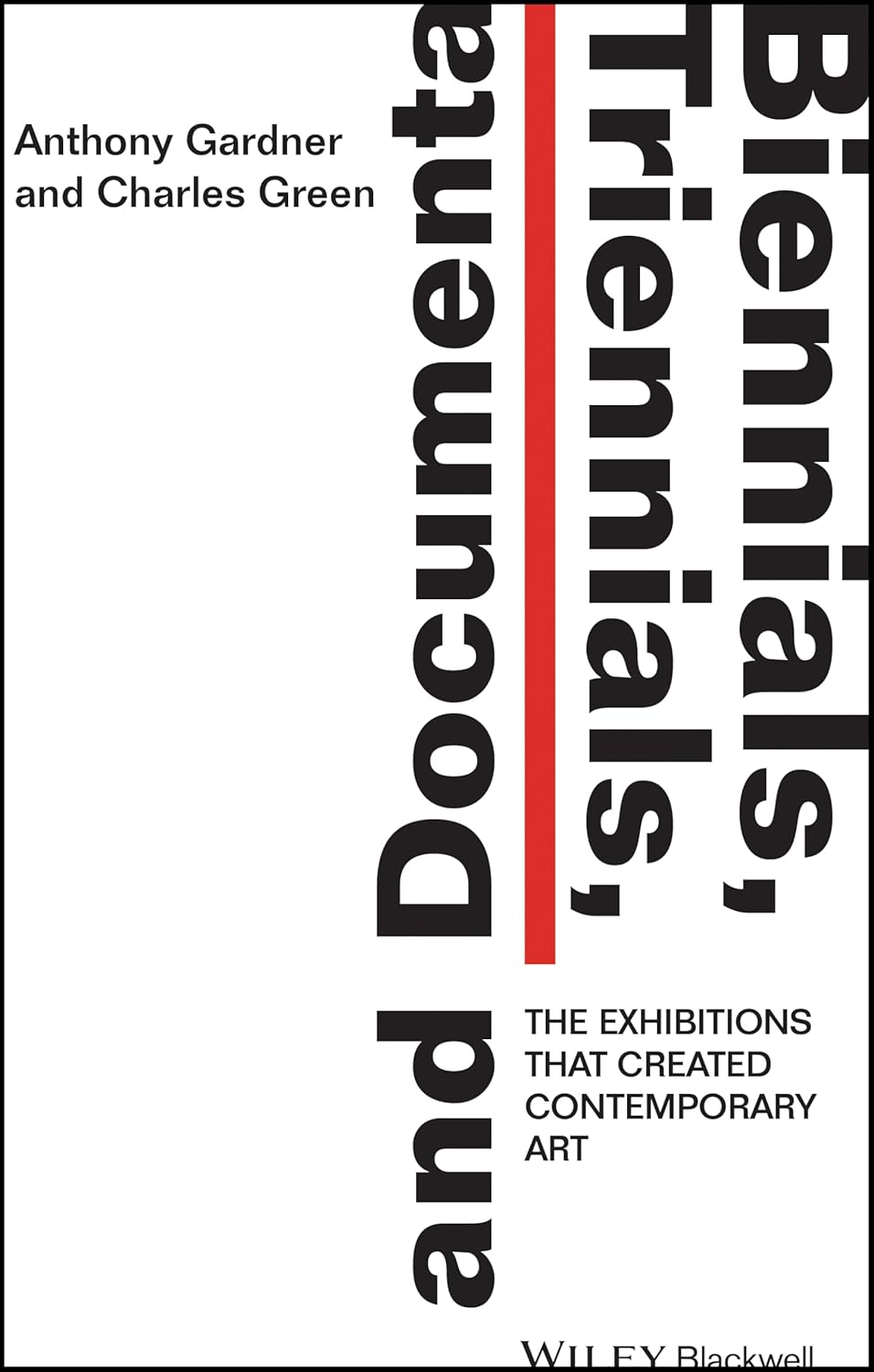 Biennials, Triennials, and Documenta: The Exhibitions that Created Contemporary Art cover