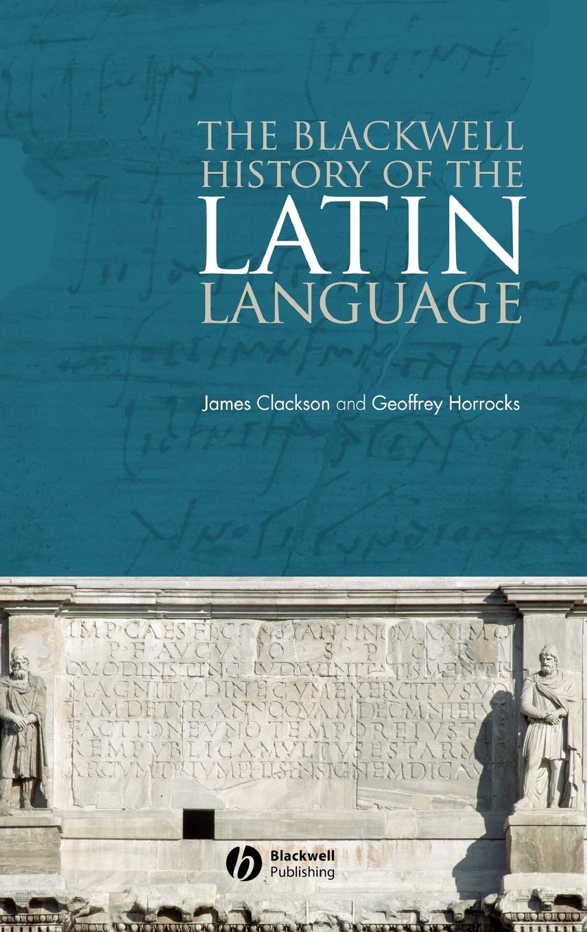 The Blackwell History of the Latin Language