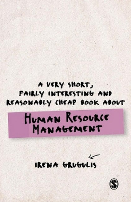 A Very Short, Fairly Interesting and Reasonably Cheap Book About Human Resource Management cover