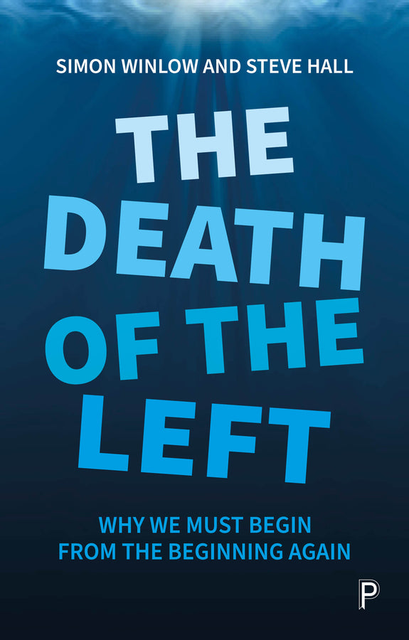 The Death of the Left: Why We Must Begin from the Beginning Again cover