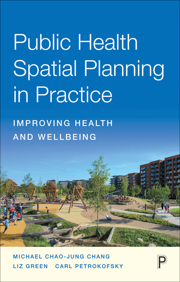 Public Health Spatial Planning in Practice: Improving Health and Wellbeing cover
