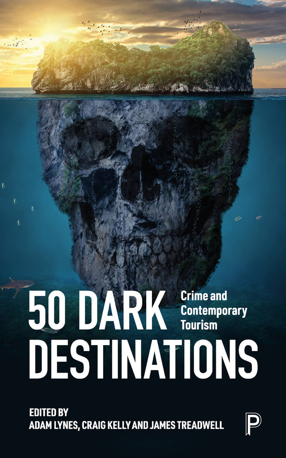 50 Dark Destinations: Crime and Contemporary Tourism cover