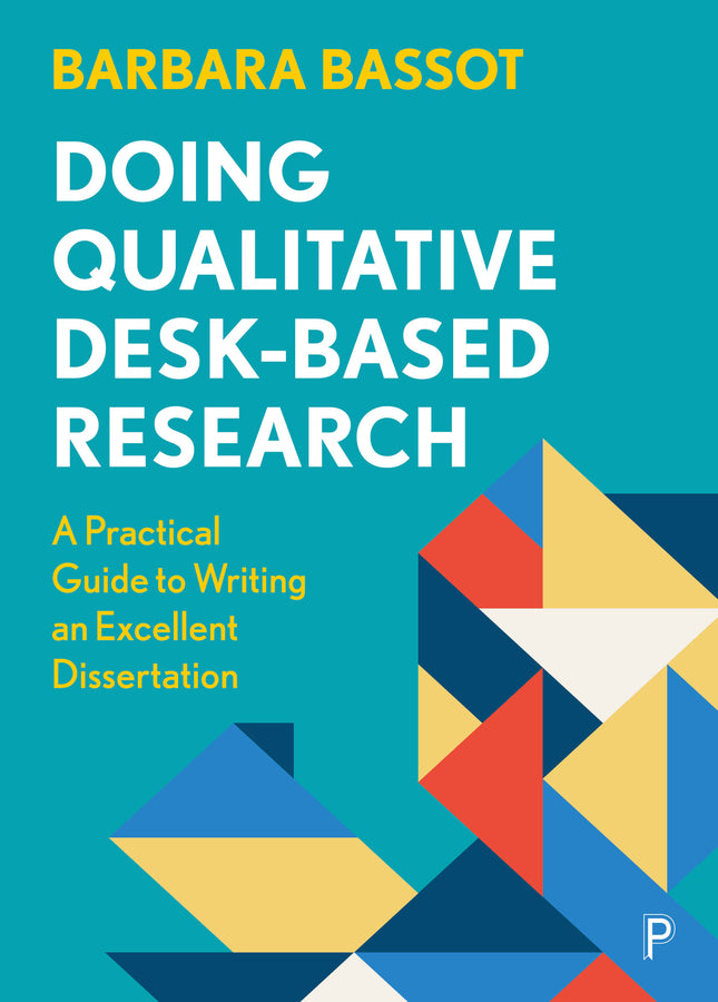 Doing Qualitative Desk-Based Research: A Practical Guide to Writing an Excellent Dissertation cover