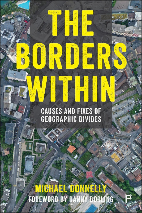 The Borders Within: Causes and Fixes of Geographic Divides cover