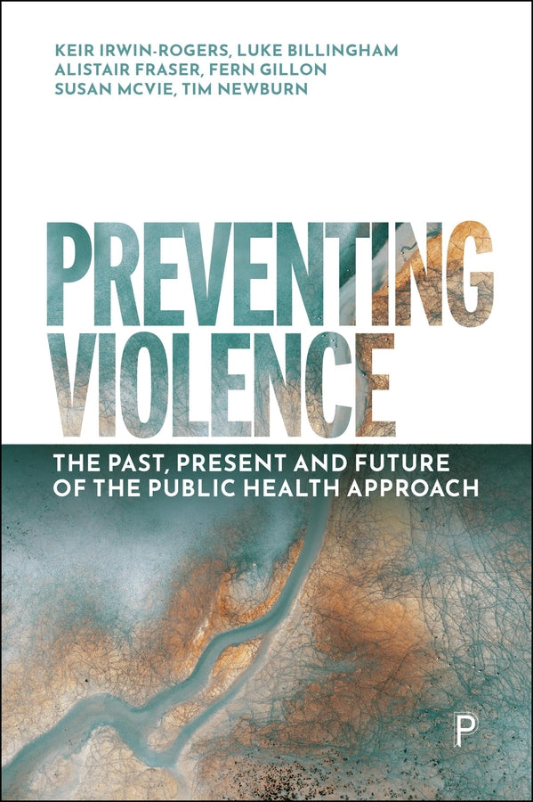 Preventing Violence: The Past, Present and Future of the Public Health Approach cover