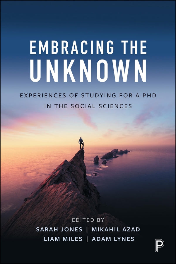Embracing the Unknown: Experiences of Studying for a PhD in the Social Sciences cover