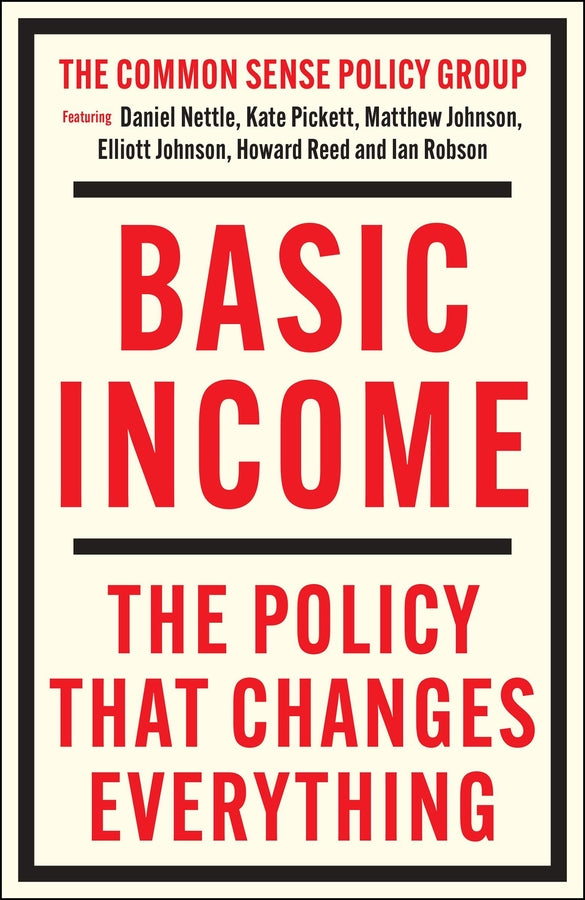 Basic Income: The Policy That Changes Everything cover