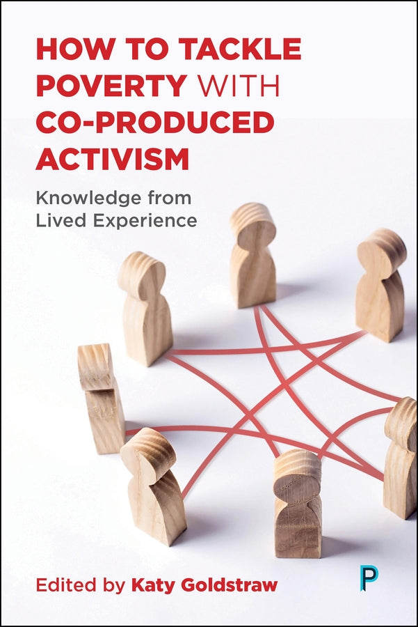 How to Tackle Poverty with Co-Produced Activism: Knowledge from Lived Experience cover
