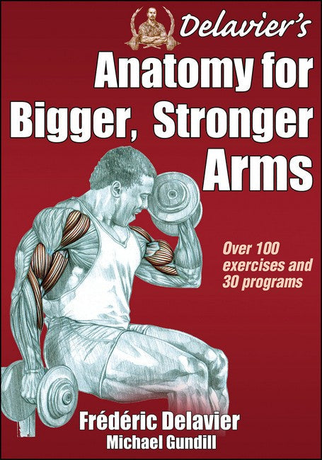 Delavier's Anatomy for Bigger, Stronger Arms cover