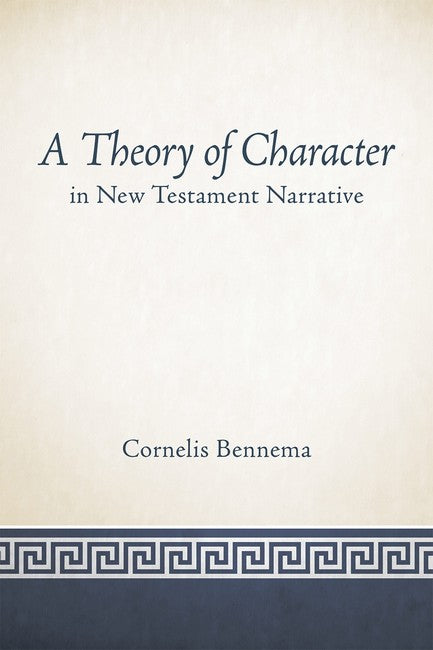 A Theory of Character in New Testament Narrative cover
