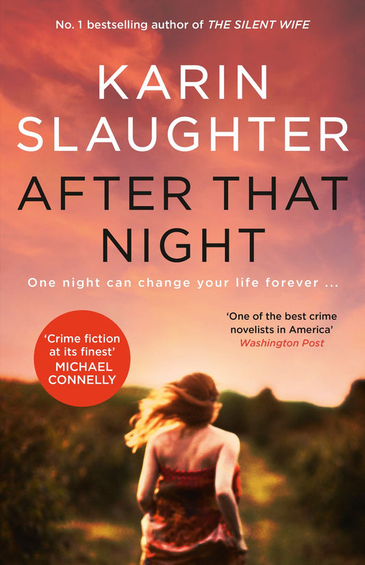 After That Night: The gripping crime suspense Will Trent thriller from the no.1 bestselling author of GIRL, FORGOTTEN and THE GOOD DAUGHTER