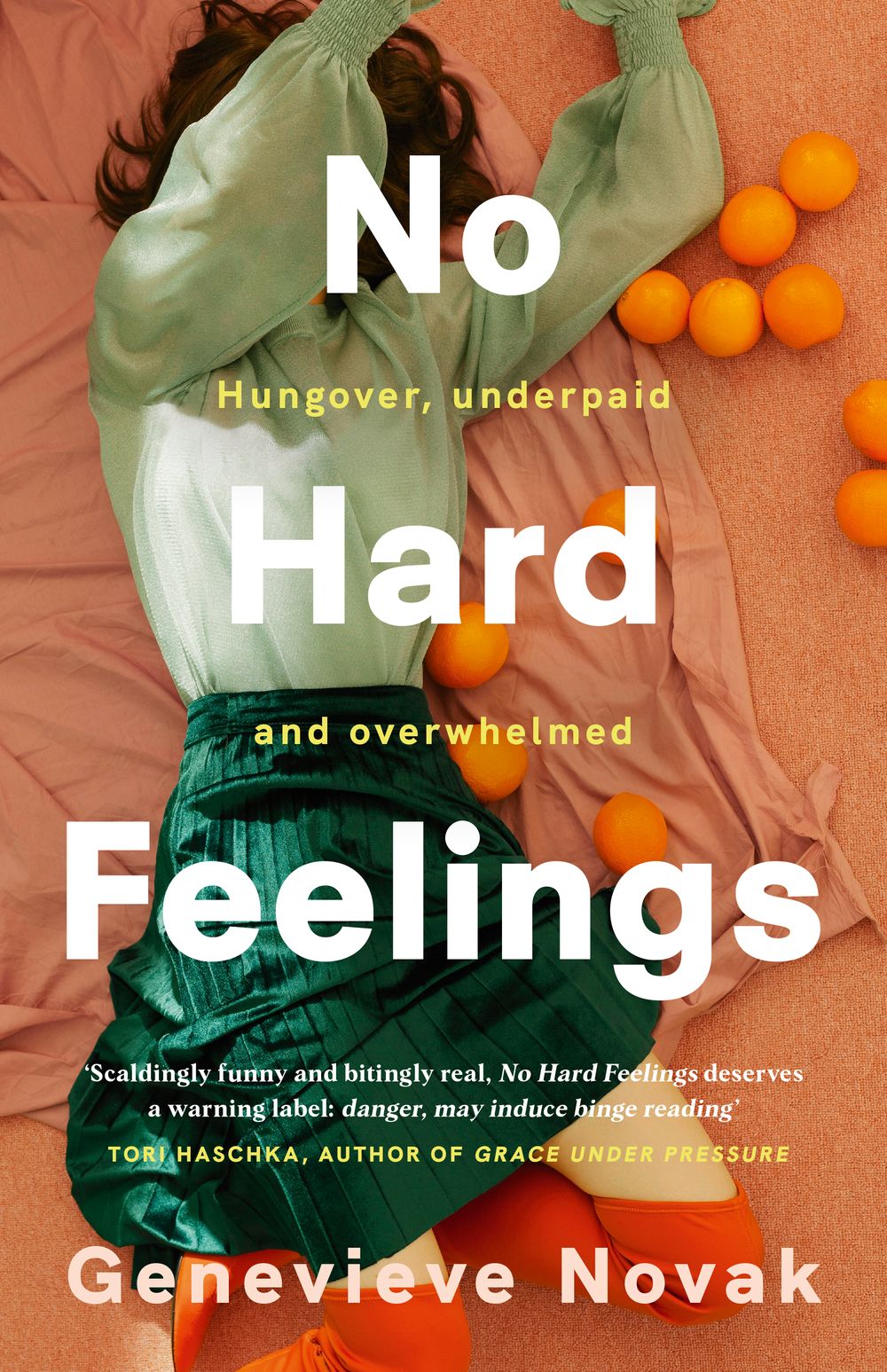 No Hard Feelings: TikTok's new favourite book - the witty and vulnerable debut novel from the author of CRUSHING, for readers of Dolly Alderton, Coco Mellors and Curtis Sittenfeld