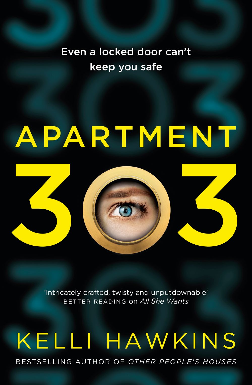 Apartment 303: The exceptional, gripping new psychological suspense novel from a bestselling author for readers of Robyn Harding, Freida McFadden and Lisa Jewell