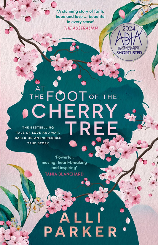At The Foot Of The Cherry Tree: The bestselling, heart-warming novel based on a true story of forbidden love & heartbreak SHORTLISTED FOR THE DYMOCKS 2023 BOOK OF THE YEAR