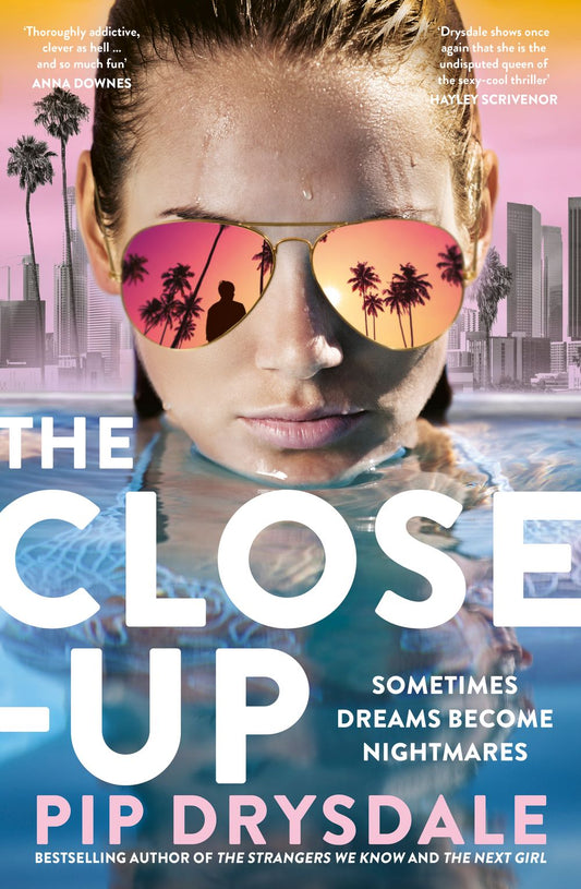 The Close-up: The twisty new thriller novel from bestselling author of THE NEXT GIRL and THE PARIS AFFAIR, perfect for fans of Nicola Moriarty, Lisa Jewell and Lucy Foley