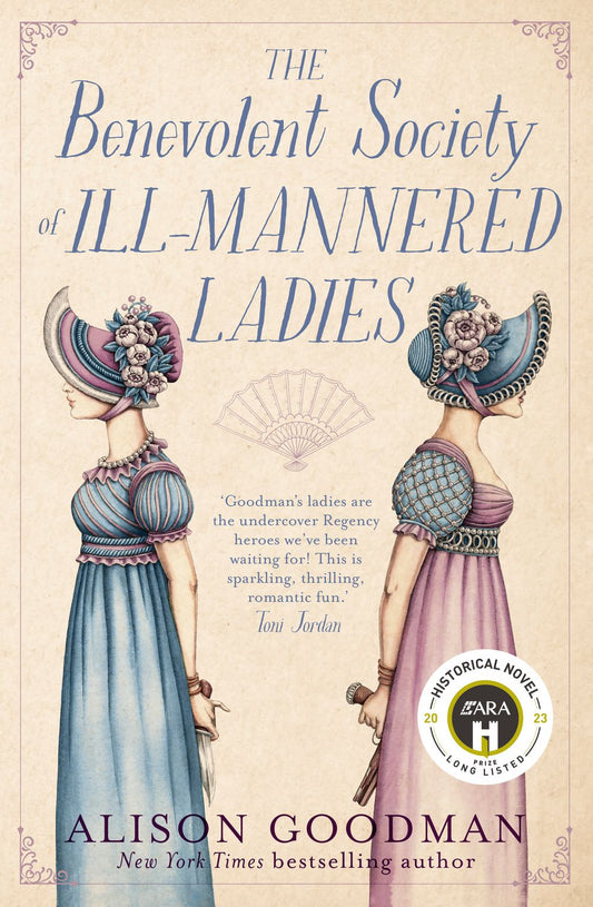 The Benevolent Society Of Ill-Mannered Ladies: The thrilling & romantic new feminist Regency cosy mystery novel from a bestselling author for fans of Phryne Fisher, Bridgerton & Thursday Murder Club