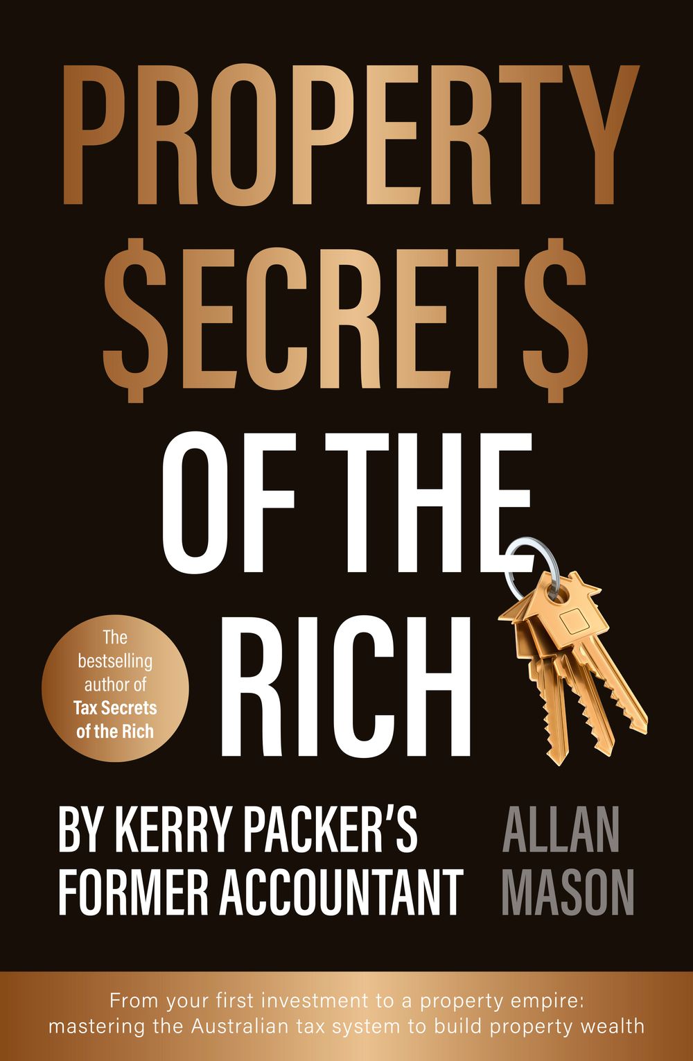 Property Secrets of the Rich: For readers of Rich Dad Poor Dad and The Intelligent Investor